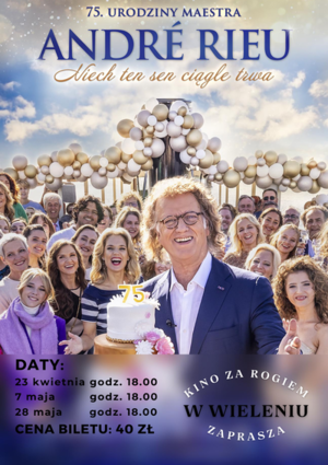 Andre Rieu. "Niech ten sen ciągle trwa"