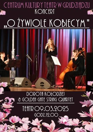 "O ŻYWIOLE KOBIECYM" - Dorota Kołodziej & Golden Gate String Quartet