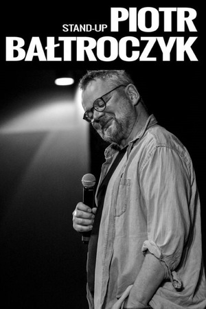 Piotr Bałtroczyk Stand up 2024