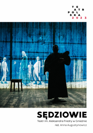 TEATR POLSKA 2023: SĘDZIOWIE