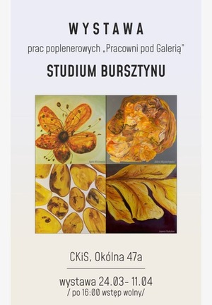 STUDIUM BURSZTYNU | WYSTAWA POPLENEROWA