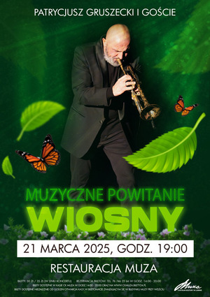 Muzyczne powitanie wiosny – Patrycjusz Gruszecki i Przyjaciele