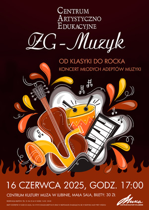 Od klasyki do rocka - koncert  CAE „ZG Muzyk”