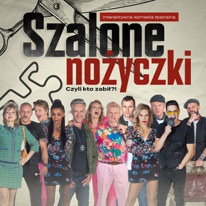 SZALONE NOŻYCZKI, czyli kto zabił 