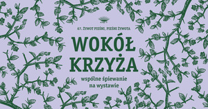 Wokół krzyża Wspólne śpiewanie na wystawie