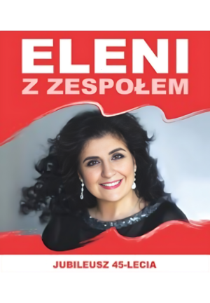 Eleni – koncert na 45-lecie