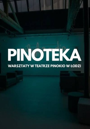 Zwiedzanie teatru  (PINOTEKA)