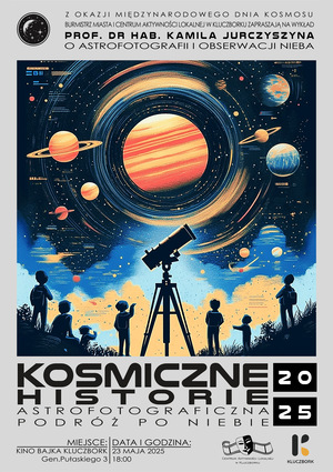 Kosmiczne historie – Astrofotograficzna podróż po niebie