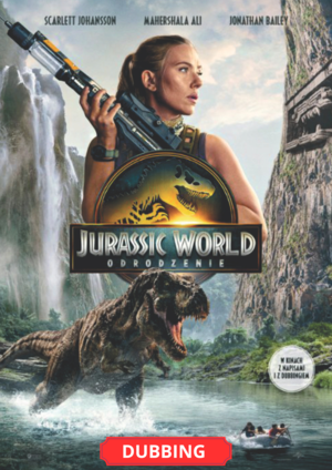 JURASSIC WORLD: ODRODZENIE (DUBBING)