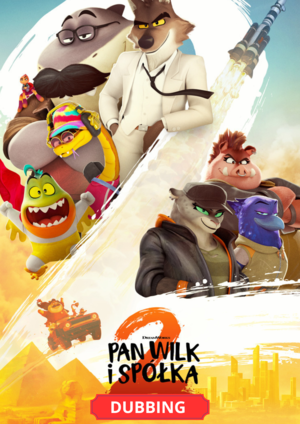 PAN WILK I SPÓŁKA 2 (DUBBING)