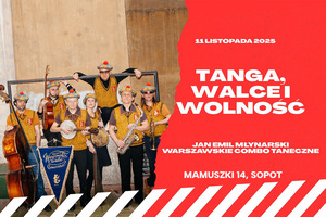 TANGA, WALCE I WOLNOŚĆ