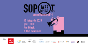 Sopot Jazz Festival Scena Mamuszki 14 | Jim Black & The Schrimps