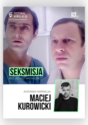 Festiwal Korelacje: „Seksmisja” z autorską narracją Macieja Kurowickiego