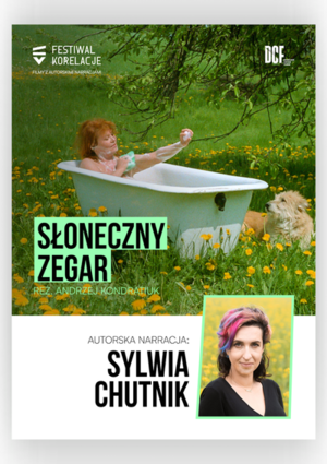 Festiwal Korelacje: „Słoneczny zegar” z autorską narracją Sylwii Chutnik