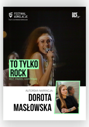 Festiwal Korelacje: „To tylko Rock” z autorską narracją Doroty Masłowskiej