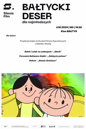 Bałtycki Deser Dla Najmłodszych: Bolek i Lolek - "Skarb" | Baltazar Gąbka - "Zdobycie pałacu" | "Reksio detektyw"