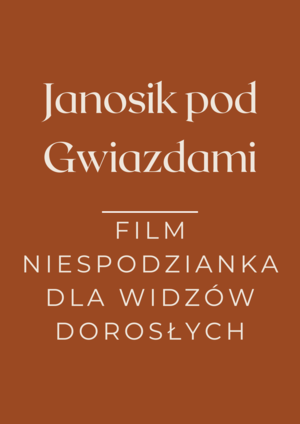 Janosik pod Gwiazdami: Film niespodzianka dla widzów dorosłych
