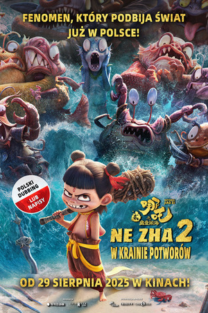Rok z kinem Azji: Ne Zha 2. W krainie potworów DUB 