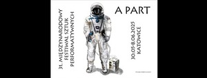 31. MFSP A PART - Teatr i video art Dariusza Gorczycy