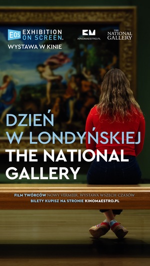 Wielka Sztuka w Kinoteatrze Rialto - Dzień w londyńskiej The National Gallery