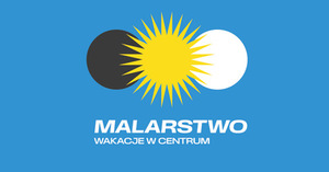 WAKACJE W CENTRUM: MALARSTWO (grupa 2)
