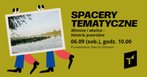 Spacer tematyczny: Winnica i okolice – historie przeróżne