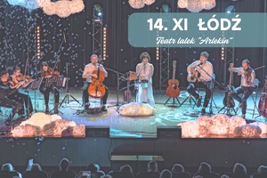 Łódź - Ponad Chmurami - "Bujający w obłokach" | limitowana trasa z kwartetem smyczkowym 