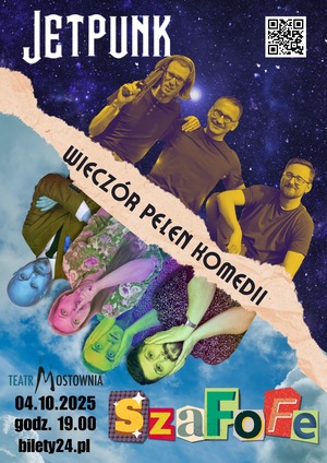 Wieczór Pełen Komedii - SzaFoFe + Jetpunk
