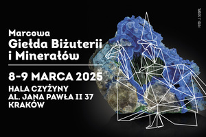 Marcowa Giełda Biżuterii i Minerałów w Krakowie