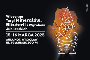Wiosenne Targi Minerałów, Biżuterii i Wyrobów Jubilerskich we Wrocławiu