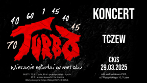 Wiecznie młodzi w metalu - koncert zespołu TURBO!