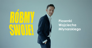 „Róbmy swoje! Piosenki Wojciecha Młynarskiego” – koncert Mateusza Deskiewicza 