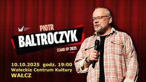 Piotr Bałtroczyk STAND UP 2025