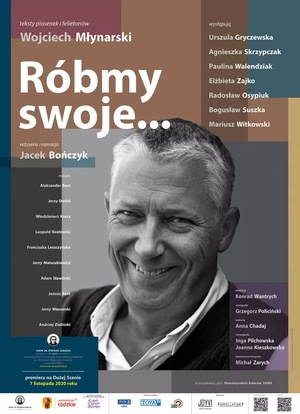RÓBMY SWOJE - na podstawie tekstów piosenek i felietonów Wojciecha Młynarskiego