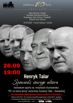 Henryk Talar - Spowiedź starego aktora - Monodramat oparty na motywach słuchowiska "78 i co nieco wincyj"