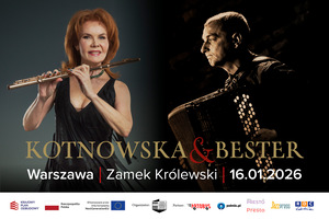 Grafika reklamowa koncertu Kotnowska &amp;amp;amp;amp;amp;amp; Bester - klasyka, tango, muzyka świata. Jadwiga Kotnowska z fletem w dynamicznej pozie, Jarosław Bester, grający na akordeonie. Napisy Zamek Królewski, 16 stycznia 2026, godz. 19:00