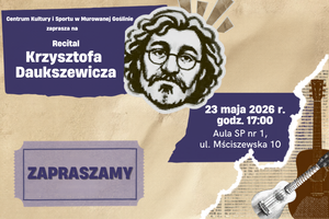 Plakat recitalu Krzysztofa Daukszewicza: 23 maja 2026 r., godz. 17:00, Aula SP nr 1, ul. Mściszewska 10. Bilety: 50 zł, 40 zł z Kartą Mieszkańca.