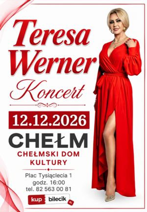 Teresa Werner - koncert w Chełmie