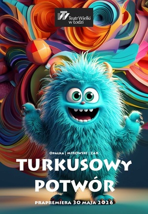TURKUSOWY POTWÓR - II PRZEDSTAWIENIE