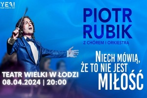 Koncert Piotra Rubika „Niech mówią że to nie jest miłość” 