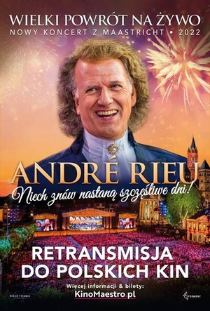 André Rieu. Niech znów nastaną szczęśliwie dni!