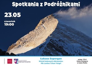Spotkania z podróżnikami | WŚRÓD LODOWYCH OLBRZYMÓW. PIK LENINA I CHAN TENGRI - Łukasz Supergan