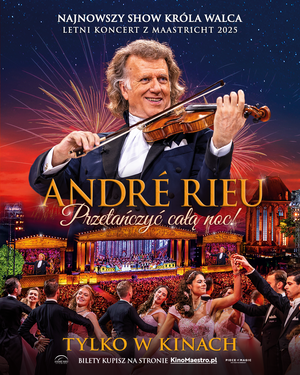 Andre Rieu: Przetańczyć całą noc!