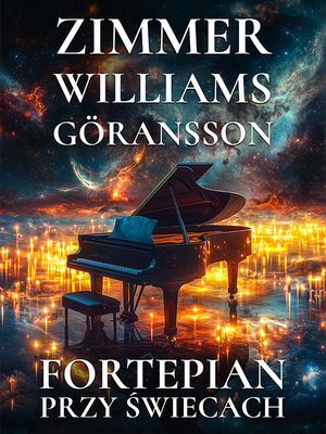 Fortepian przy świecach: Zimmer, Williams, Goransson