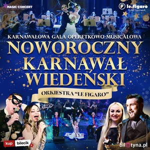 Noworoczny Karnawał Wiedeński i orkiestra Le Figaro