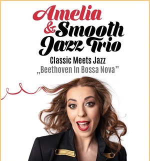 Classic Meets Jazz "Beethoven In Bossa Nova" by Amelia & Smooth Jazz Trio