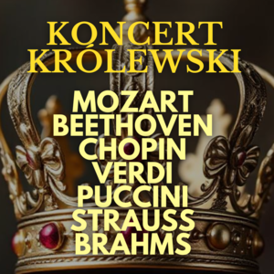 Koncert Królewski - od Mozarta po Straussa 