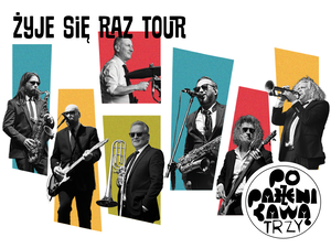 Poparzeni Kawą Trzy - Żyje się raz Tour