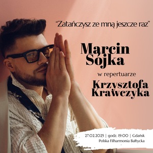 ,,Zatańczysz ze mną jeszcze raz" - Marcin Sójka w repertuarze Krzysztofa Krawczyka