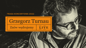 Grzegorz Turnau - Znów wędrujemy LIVE